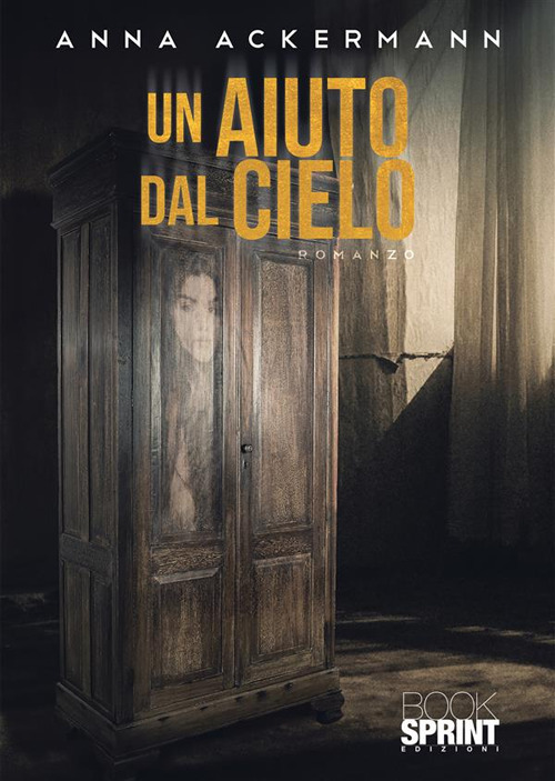 Libro aiuto dal cielo di Anna Ackermann - ean 9788824980838 - BooksprintEdizioni