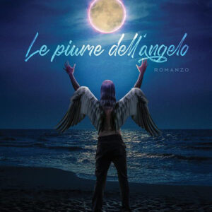 Libro piume dell'angelo di Laura Cruciatti - ean 9788824980852 - BooksprintEdizioni