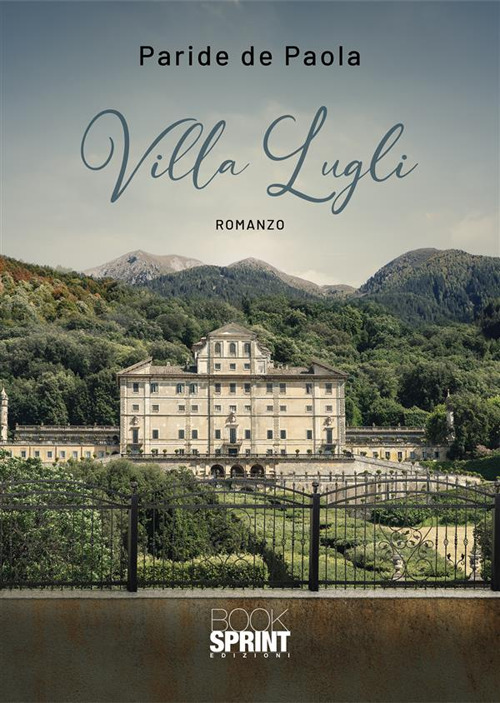 Libro Villa Lugli di Paride de Paola - ean 9788824980951 - BooksprintEdizioni