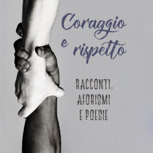 Libro Coraggio e rispetto di Patrizia Fusaro - ean 9788824981088 - BooksprintEdizioni