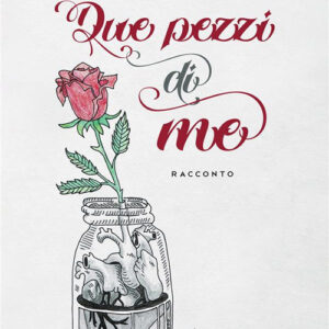 Libro Due pezzi di me di Eleonora Pinoli - ean 9788824981439 - BooksprintEdizioni