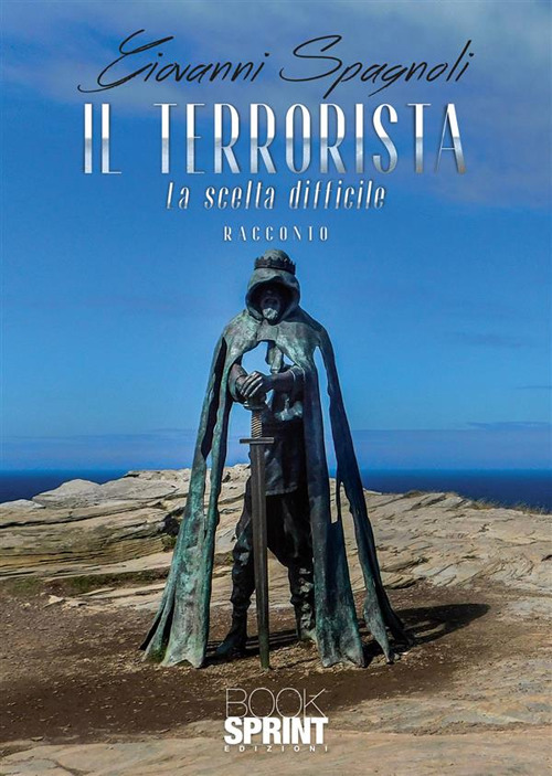 Libro terrorista di Giovanni Spagnoli - ean 9788824981699 - BooksprintEdizioni