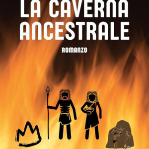 Libro caverna ancestrale di Salvatore De Luca - ean 9788824981712 - BooksprintEdizioni