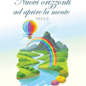 Libro Nuovi orizzonti ad aprire la mente di Cosimina Autuori - ean 9788824981958 - BooksprintEdizioni