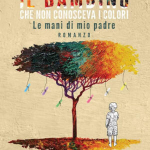 Libro bambino che non conosceva i colori di Costantino Sanna - ean 9788824982320 - BooksprintEdizioni
