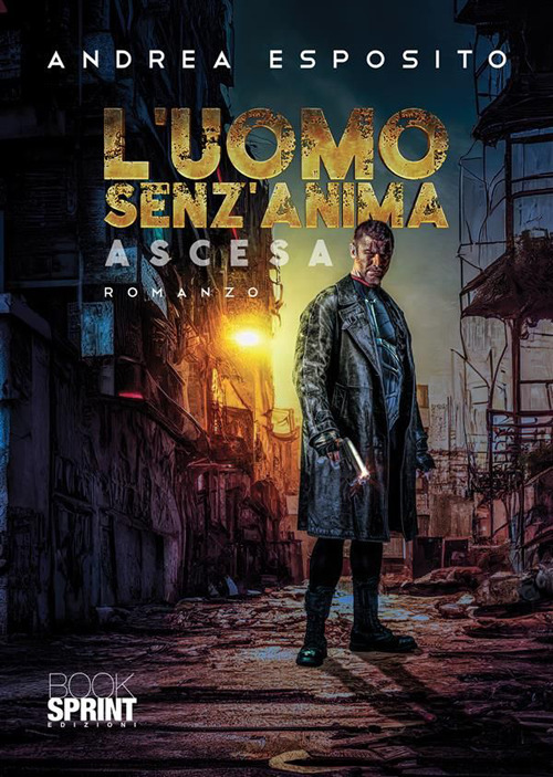 Libro uomo senz'anima di Andrea Esposito - ean 9788824982382 - BooksprintEdizioni