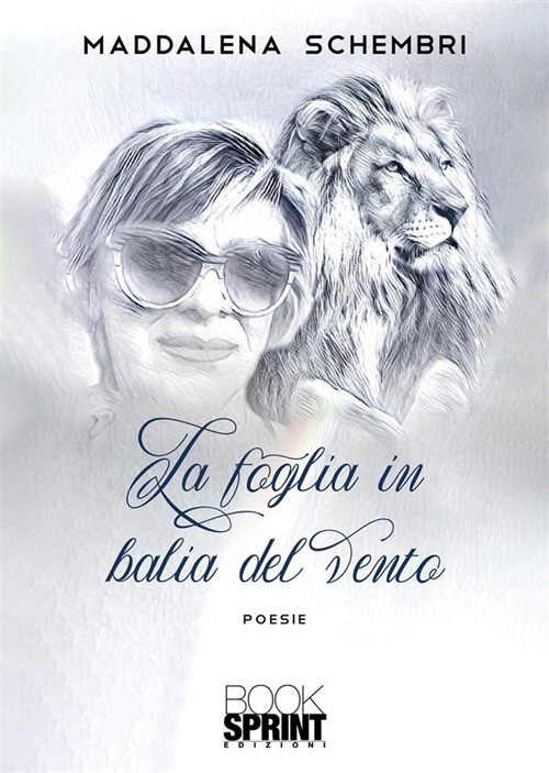 Libro foglia in balia del vento di Maddalena Schembri - ean 9788824982689 - BooksprintEdizioni