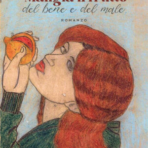 Libro Mangia il frutto del bene e del male di Alessandra Aldeghi - ean 9788824983525 - BooksprintEdizioni