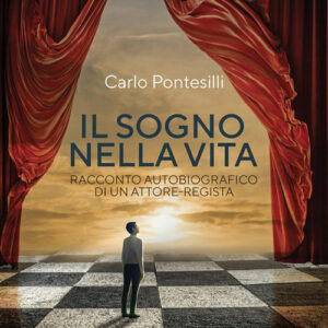 Libro sogno nella vita di Carlo Pontesilli - ean 9788824983648 - BooksprintEdizioni