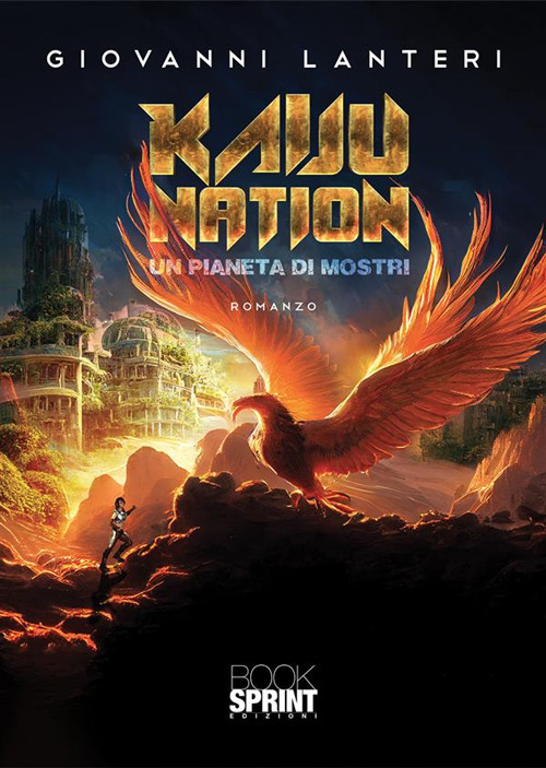 Libro Kaiju Nation. Un pianeta di mostri di Giovanni Lanteri - ean 9788824984089 - BooksprintEdizioni