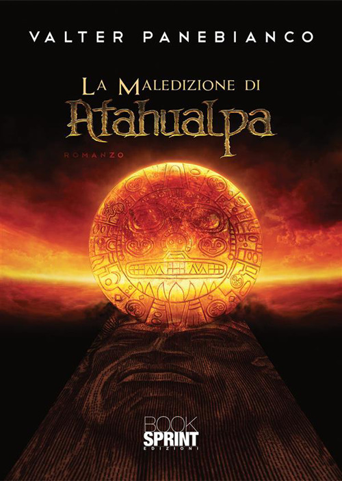 Libro maledizione di Atahualpa di Valter Panebianco - ean 9788824984157 - BooksprintEdizioni