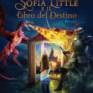 Libro Sofia Little e il libro del destino di Daniele Marasco - ean 9788824984638 - BooksprintEdizioni