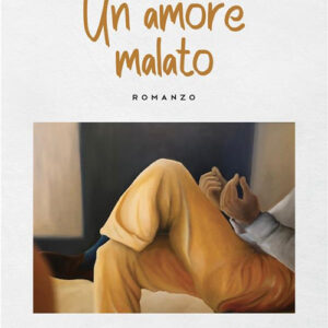 Libro amore malato di Fulvio Beati - ean 9788824984713 - BooksprintEdizioni