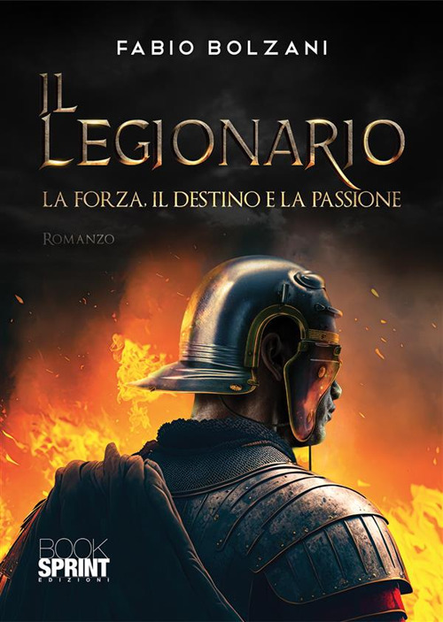 Libro legionario di Fabio Bolzani - ean 9788824984782 - BooksprintEdizioni