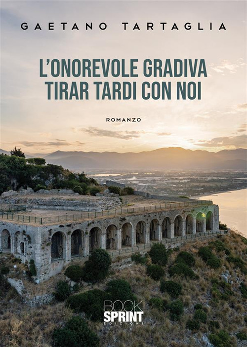 Libro L’onorevole gradiva tirar tardi con noi di Gaetano Tartaglia - ean 9788824984805 - BooksprintEdizioni