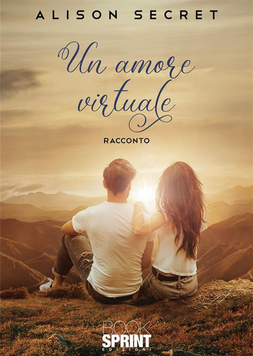 Libro amore virtuale di Alison Secret - ean 9788824984980 - BooksprintEdizioni