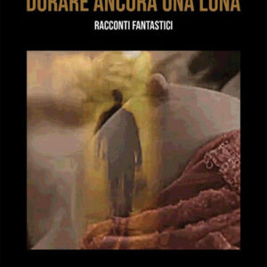 Libro Durare ancora una luna di Gianfrancesco Artibani - ean 9788824985024 - BooksprintEdizioni