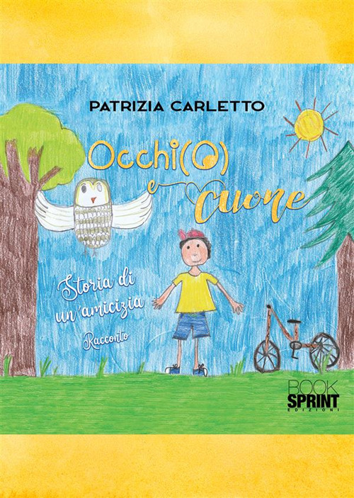 Libro Occhio(O) e cuore di Patrizia Carletto - ean 9788824985048 - BooksprintEdizioni