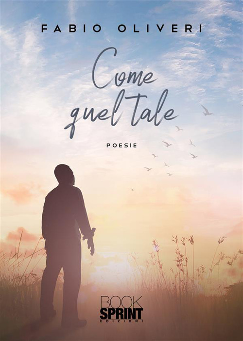 Libro Come quel tale di Fabio Oliveri - ean 9788824985208 - BooksprintEdizioni
