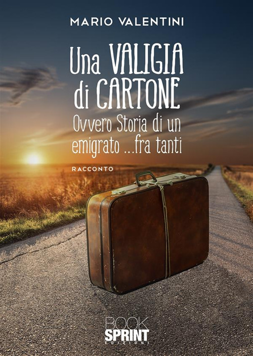 Libro valigia di cartone di Mario Valentini - ean 9788824985352 - BooksprintEdizioni