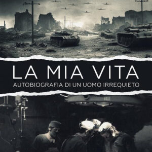 Libro mia vita. Autobiografia di un uomo irrequieto di Marcello Gioia - ean 9788824985604 - BooksprintEdizioni