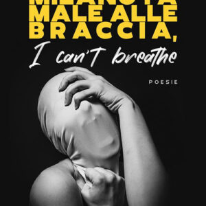 Libro Milano fa male alle braccia. I can't breathe di Giorgia Profeta - ean 9788824986106 - BooksprintEdizioni