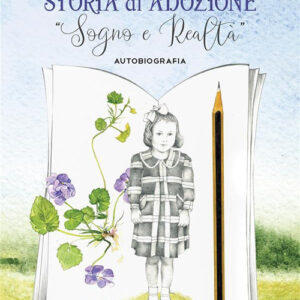 Libro Storia di adozione. Sogno e raltà di Cumbo Francesca Oriani - ean 9788824986120 - BooksprintEdizioni