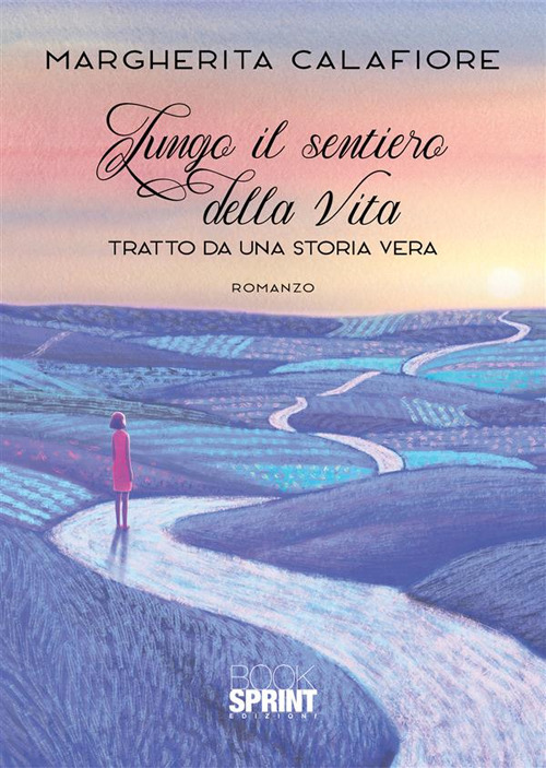 Libro Lungo il sentiero della vita di Margherita Calafiore - ean 9788824986380 - BooksprintEdizioni