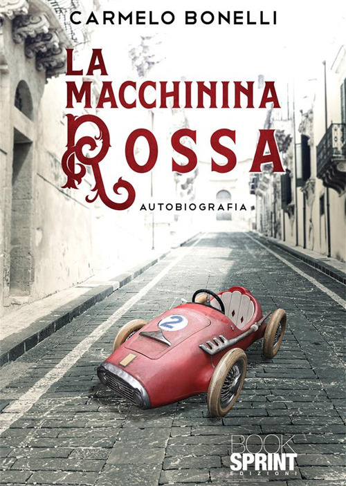 Libro macchinina rossa di Carmelo Bonelli - ean 9788824986991 - BooksprintEdizioni