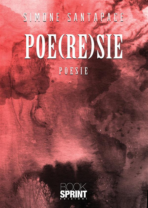 Libro Poe(re)sie di Simone Santapace - ean 9788824987158 - BooksprintEdizioni