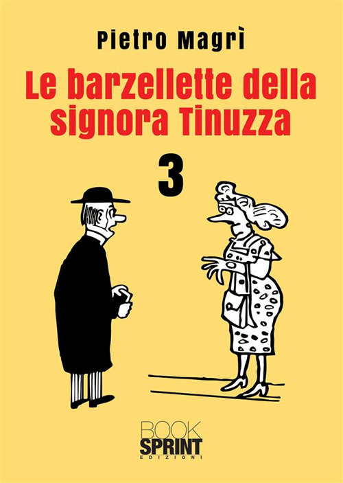 Libro barzellette della signora Tinuzza di Pietro Magrì - ean 9788824987165 - BooksprintEdizioni