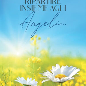 Libro Ripartire insieme agli angeli… di Valentina Gaiofatto - ean 9788824987226 - BooksprintEdizioni