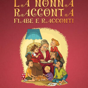 Libro nonna racconta fiabe e racconti di Enza Pucci - ean 9788824987264 - BooksprintEdizioni