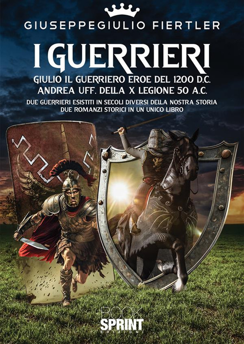 Libro guerrieri di Giuseppegiulio Fiertler - ean 9788824987301 - BooksprintEdizioni