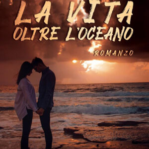 Libro vita oltre l’oceano di Anita Maiorana - ean 9788824987547 - BooksprintEdizioni