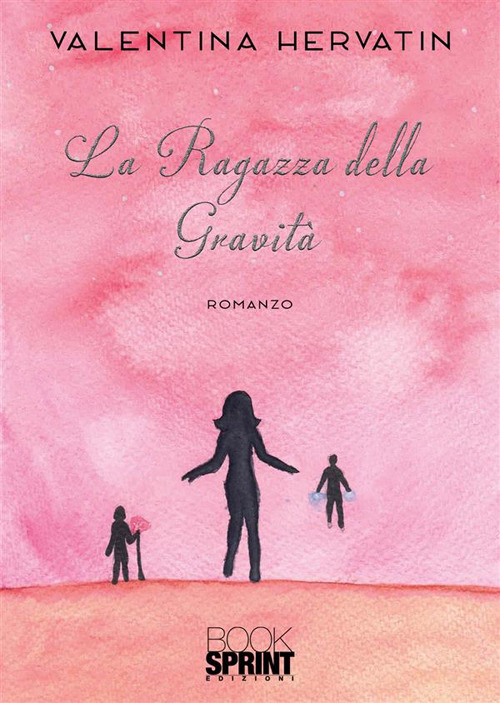 Libro ragazza della gravità di Valentina Hervatin - ean 9788824987868 - BooksprintEdizioni