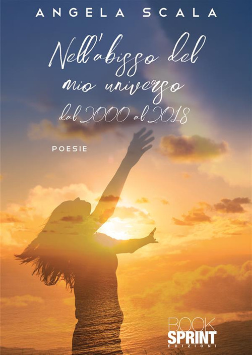 Libro Nell’abisso del mio universo di Angela Scala - ean 9788824988209 - BooksprintEdizioni