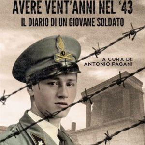 Libro Avere vent’anni nel ’43 di Paolo Pagani - ean 9788824988285 - BooksprintEdizioni