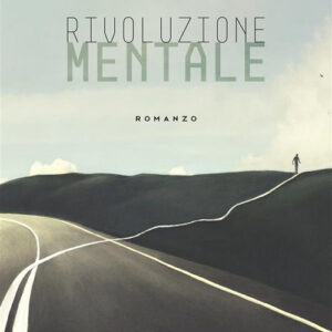 Libro Rivoluzione mentale di Renato Bacci - ean 9788824988339 - BooksprintEdizioni