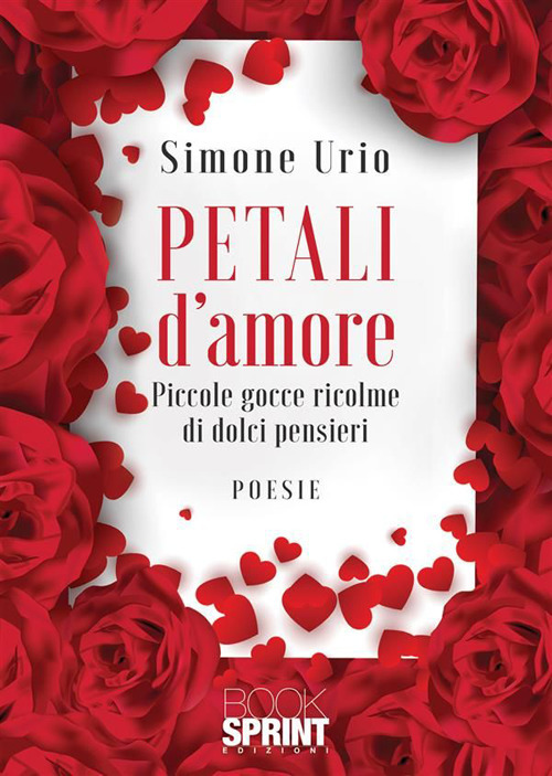 Libro Petali d'amore di Simone Urio - ean 9788824988551 - BooksprintEdizioni