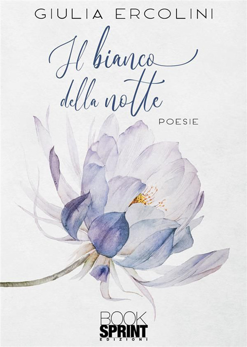 Libro bianco della notte di Giulia Ercolini - ean 9788824988667 - BooksprintEdizioni