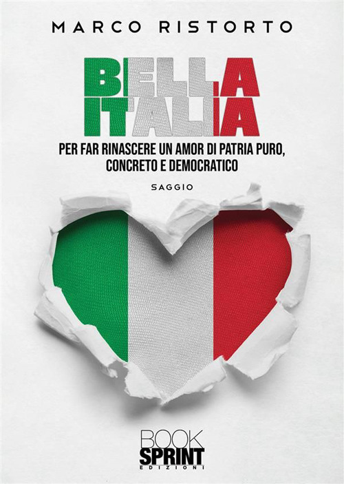 Libro Bella Italia di Marco Ristorto - ean 9788824988858 - BooksprintEdizioni