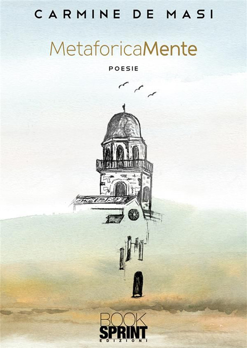 Libro MetaforicaMente di Carmine De Masi - ean 9788824988872 - BooksprintEdizioni