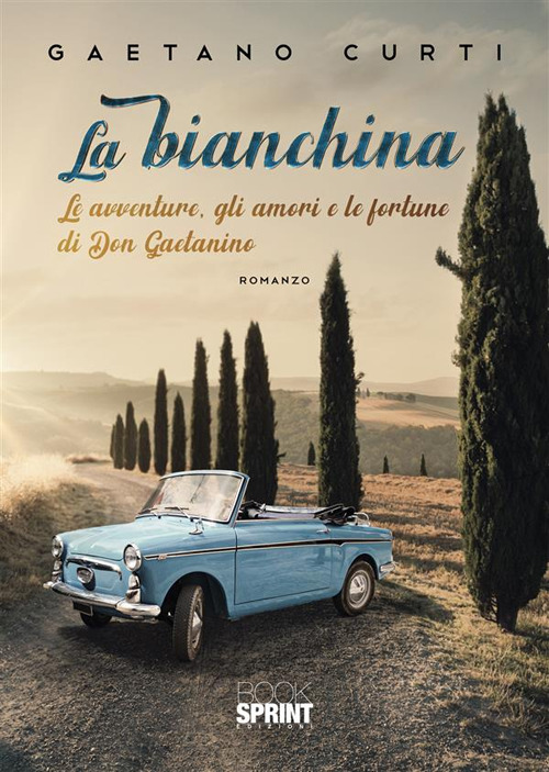 Libro Bianchina di Gaetano Curti - ean 9788824989039 - BooksprintEdizioni