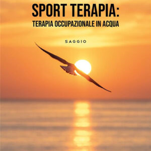 Libro Sport terapia: terapia occupazionale in acqua di Emiliano Valente - ean 9788824989244 - BooksprintEdizioni