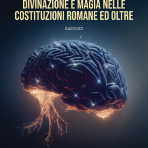 Libro Divinazione e magia nelle Costituzioni romane e oltre di Evaristo Antonio Suriano - ean 9788824989299 - BooksprintEdizioni