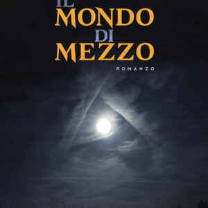Libro mondo di mezzo di Renato Paperini - ean 9788824989350 - BooksprintEdizioni
