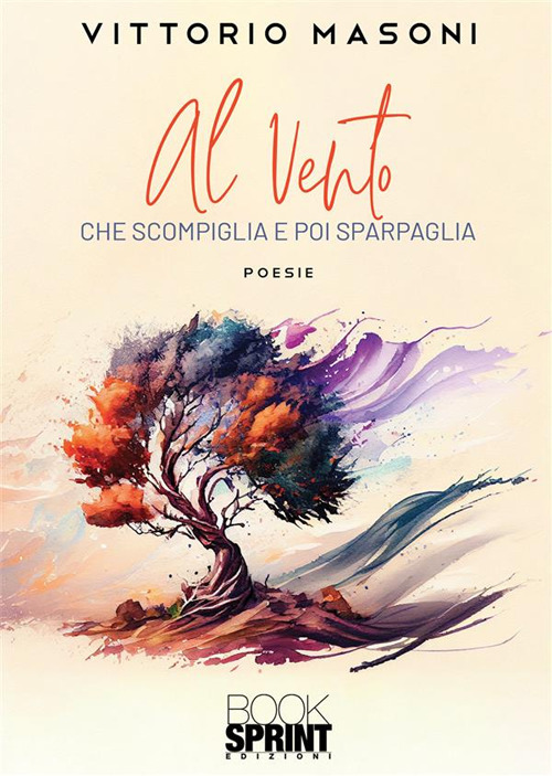 Libro Al vento di Vittorio Masoni - ean 9788824989411 - BooksprintEdizioni