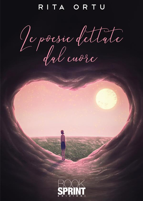 Libro poesie dettate dal cuore di Rita Ortu - ean 9788824989510 - BooksprintEdizioni