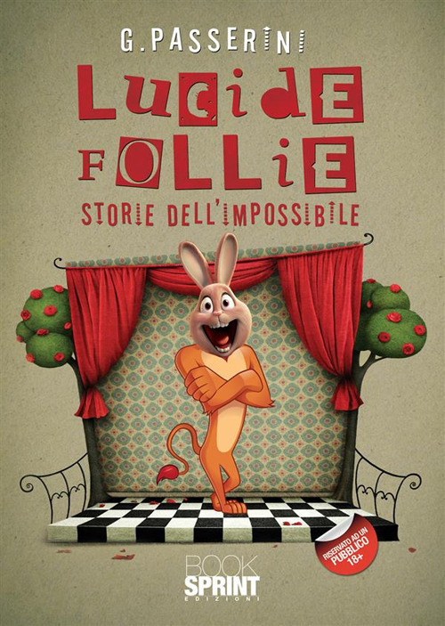 Libro Lucide follie. Storie dell'impossibile di Gianni Passerini - ean 9788824989862 - BooksprintEdizioni